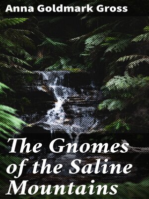 cover image of The Gnomes of the Saline Mountains